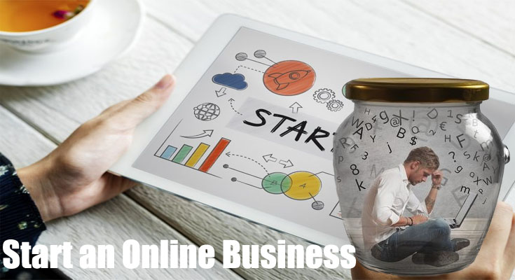 The way to Start an Online Business Step by Step