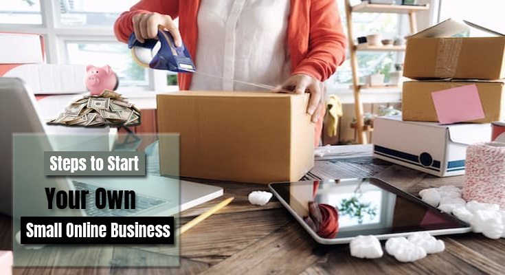 Steps to Start Your Own Small Online Business